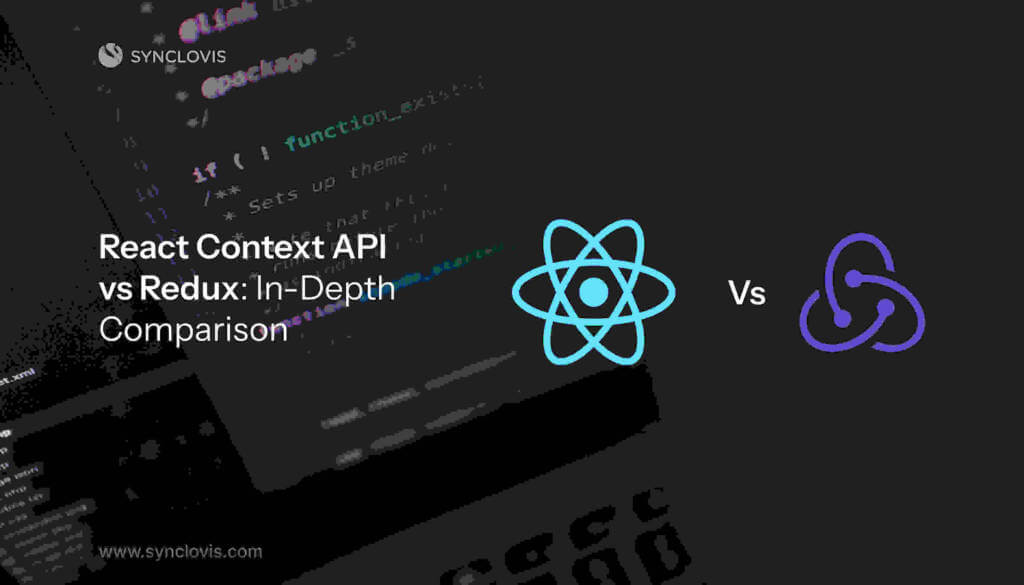 React Context API vs Redux: In-Depth Comparison 1 React Context API vs Redux: In-Depth Comparison